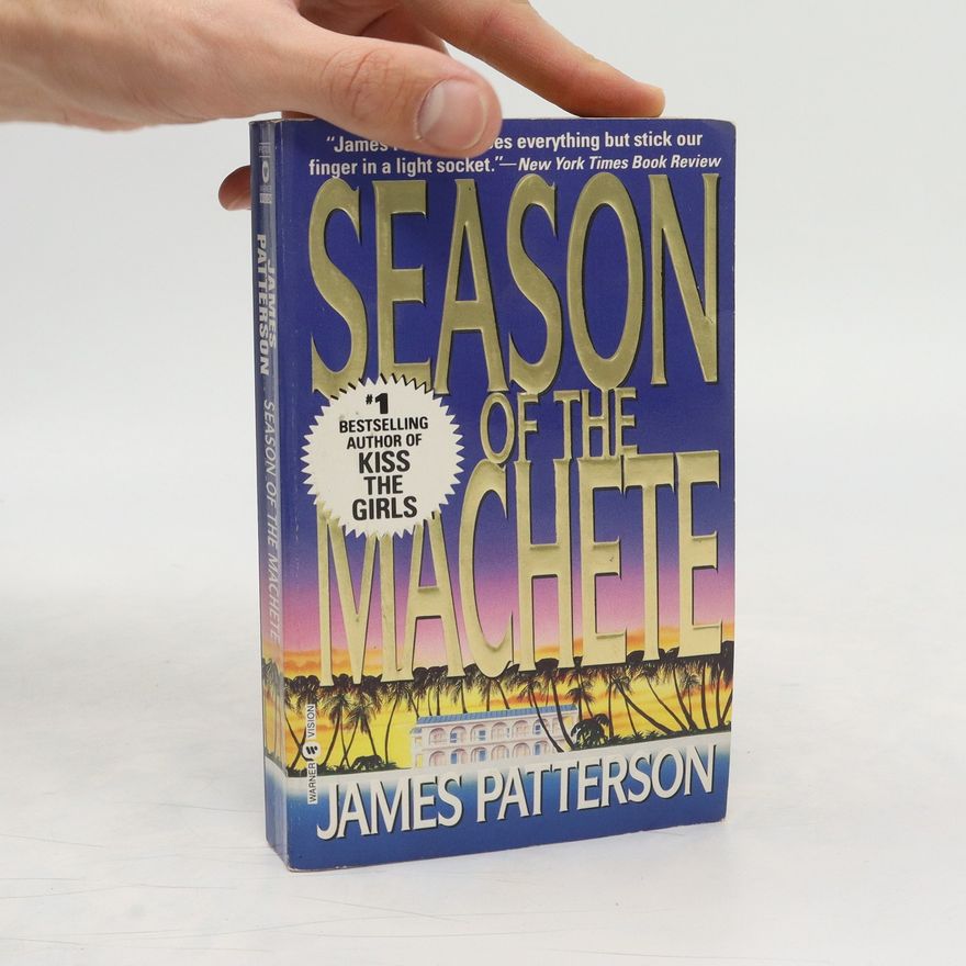 James Patterson Season of the Machete