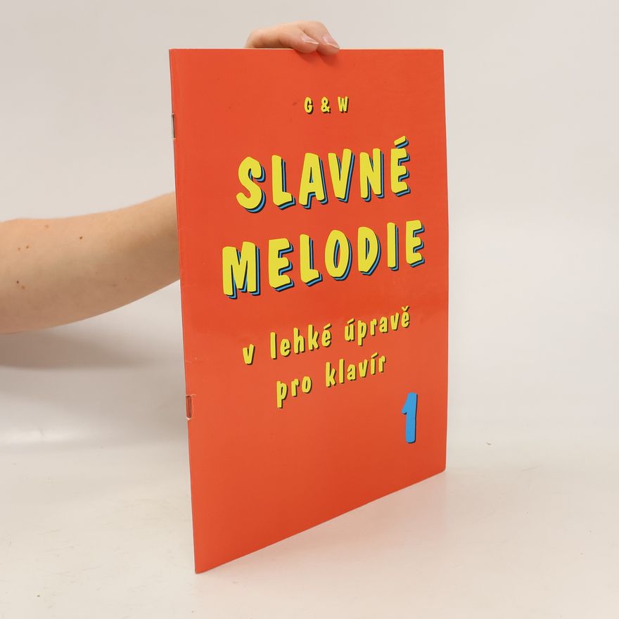 G+W Slavné melodie v lehké úpravě pro klavír 1.díl