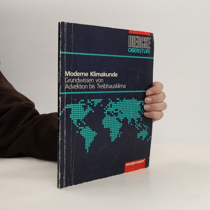 Autorenkollektiv Diercke Oberstufe. Moderne Klimakunde