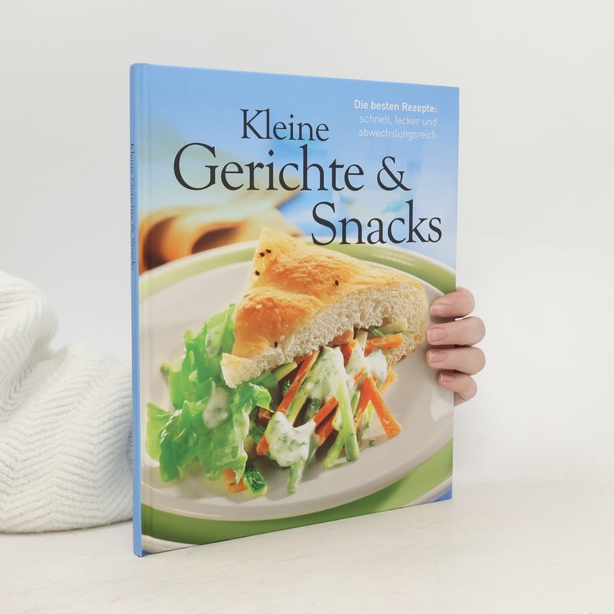 Autorenkollektiv Kleine Gerichte & Snacks