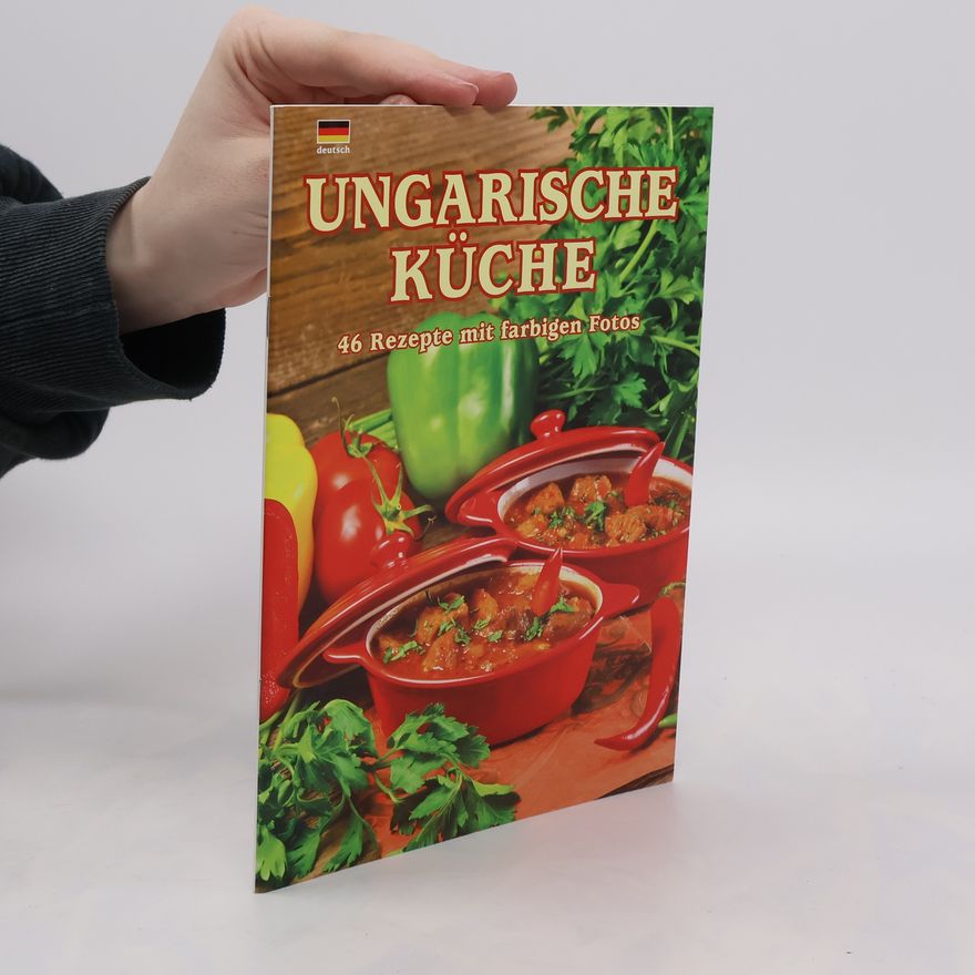 Kolektiv autorů Ungarische Küche. 46 Rezepte mit Farbigen Fotos