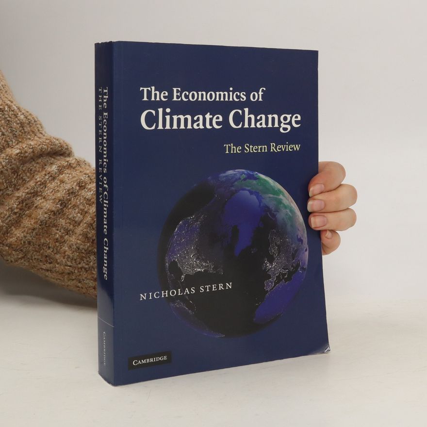 Nicholas Herbert Stern The Economics of Climate Change