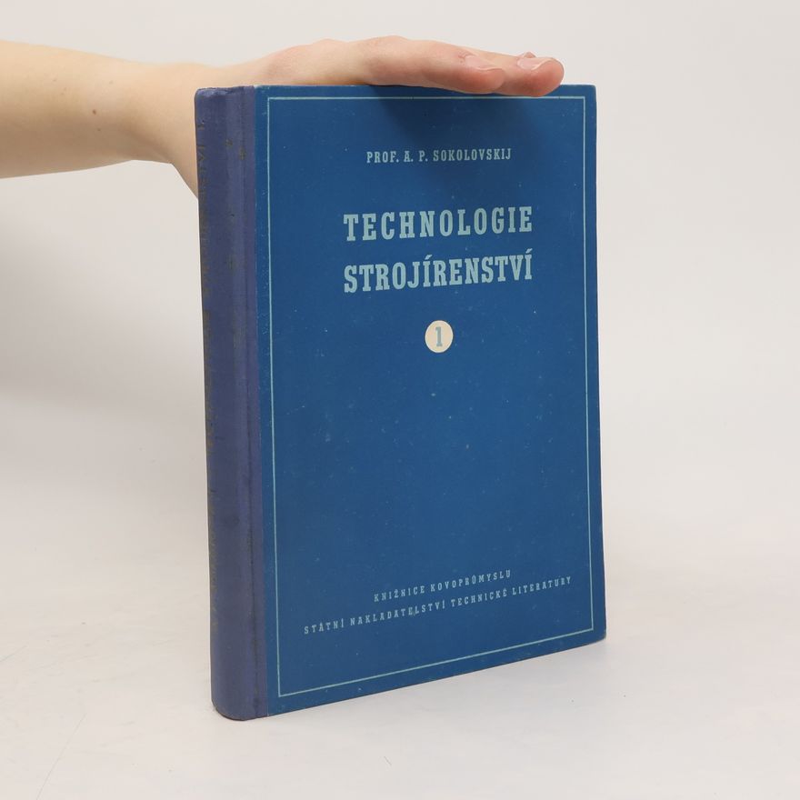 A P Sokolovskij Technologie strojírenství