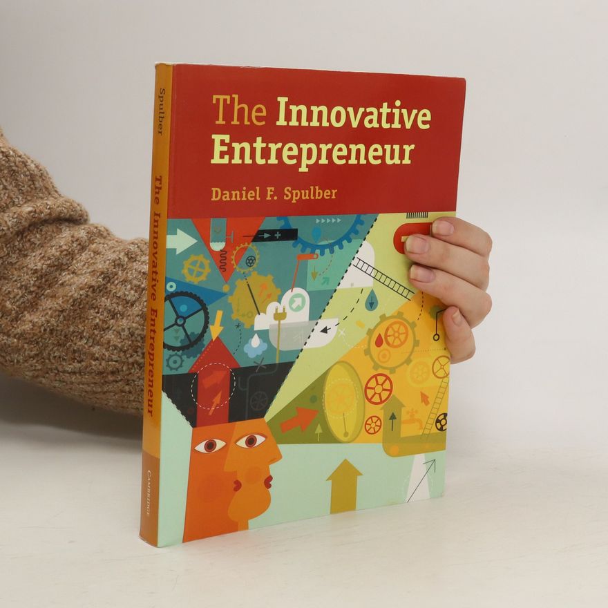 Daniel F. Spulber The Innovative Entrepreneur