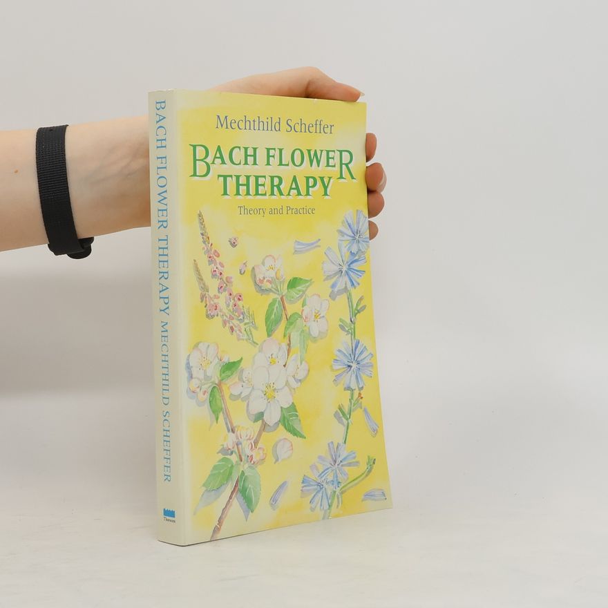 Mechthild Scheffer Bach Flower Therapy