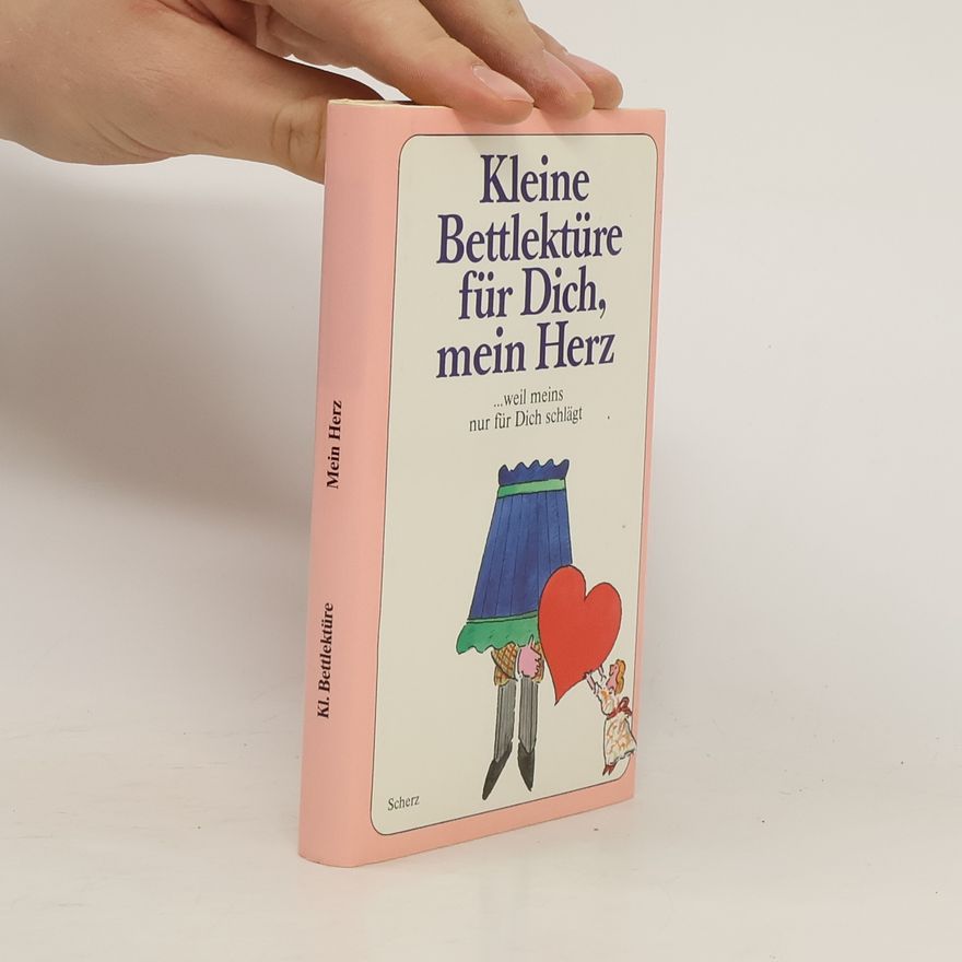 Autorenkollektiv Kleine Bettlektüre für Dich, mein Herz