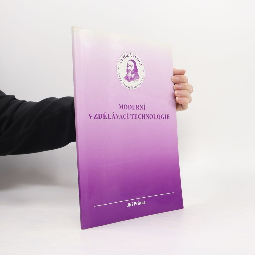 Jiří Průcha Moderní vzdělávací technologie