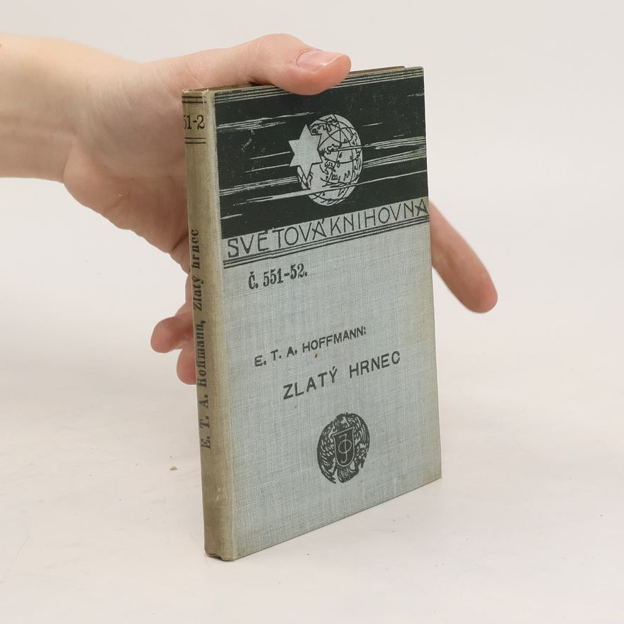 Ernst Theodor Amadeus Hoffmann Zlatý hrnec