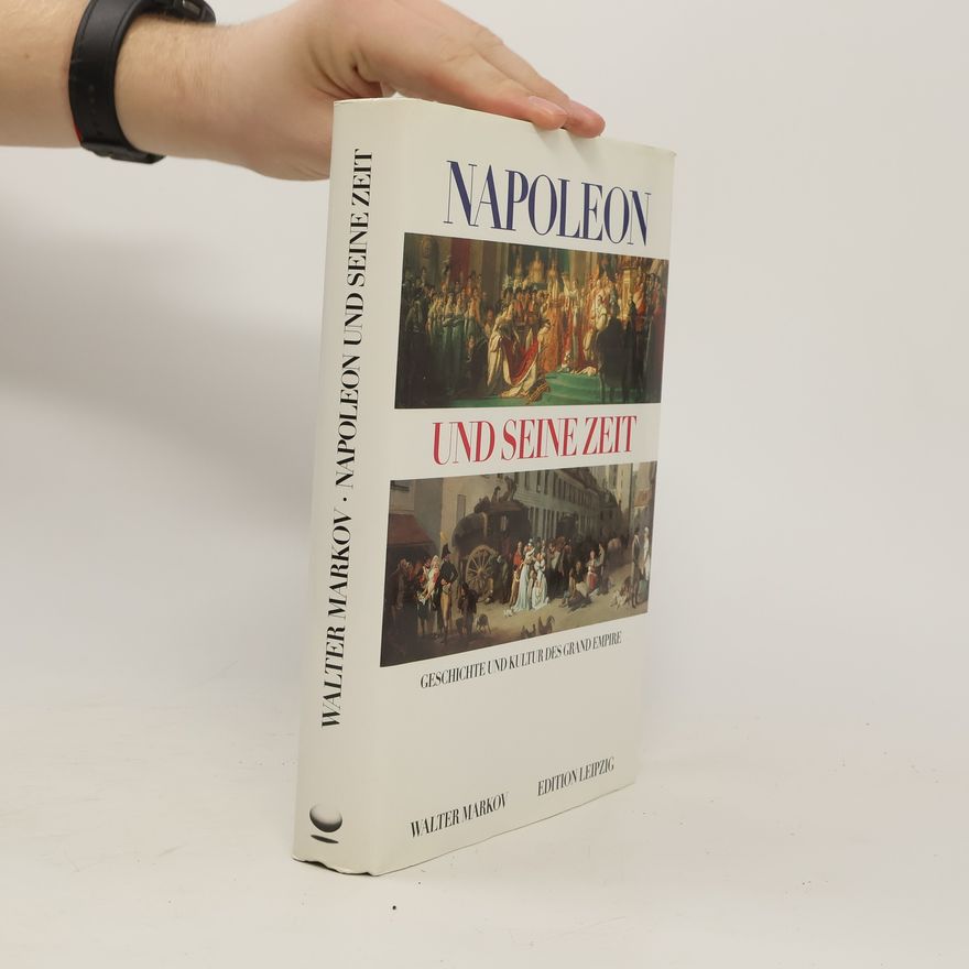 Walter Markov Napoleon und seine Zeit
