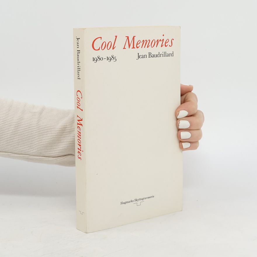 Jean Baudrillard Cool Memories 1980-1985