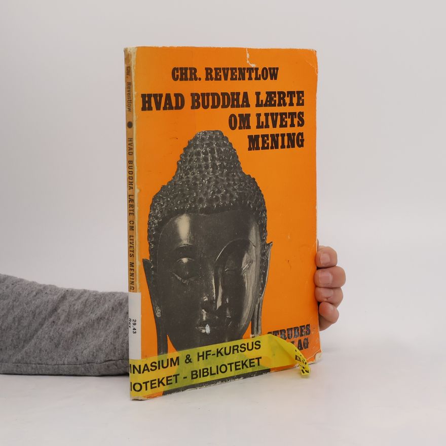 Chr. Reventlow Hvad Buddha lærte om livets mening