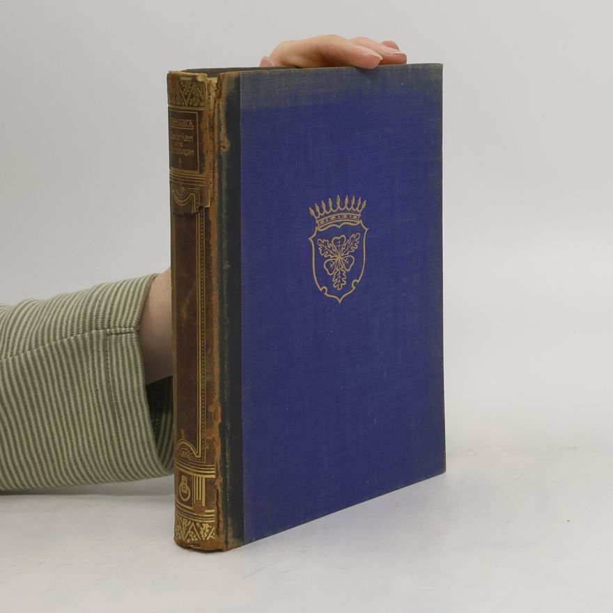 Otto von Bismarck Gedanten und Grinnerungen