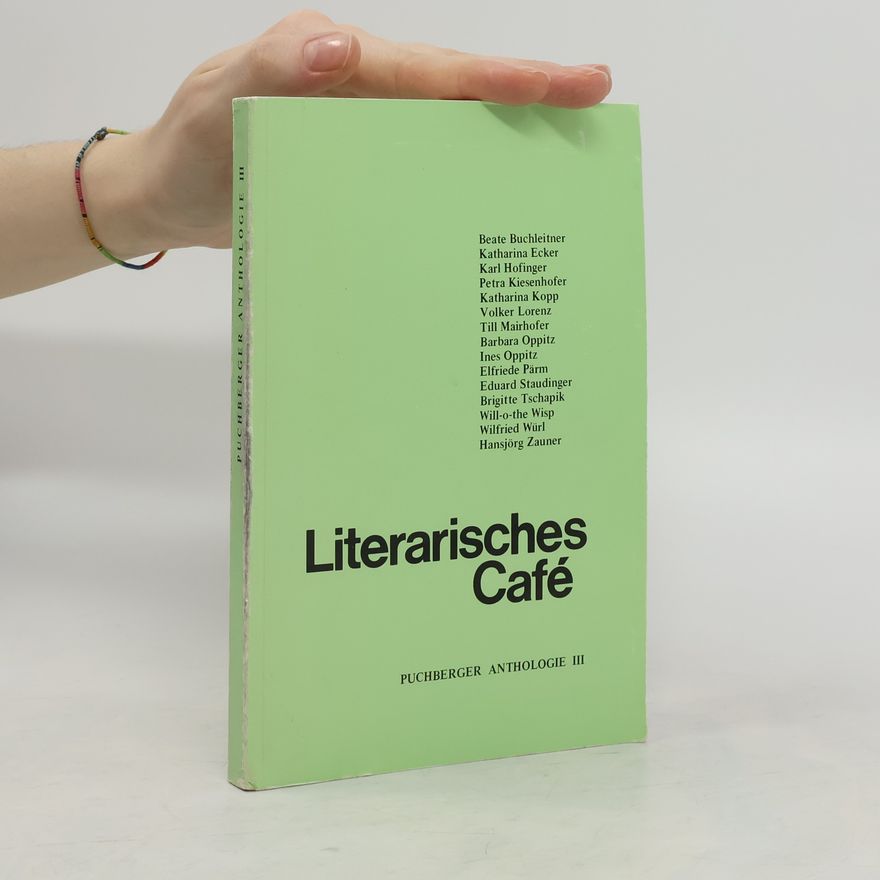 Various authors Literarisches Café. Puchberger Anthologie III.