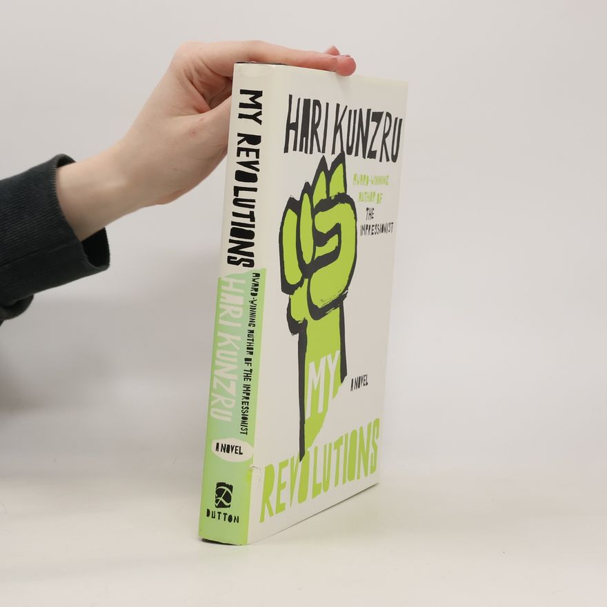 Hari Kunzru My Revolutions