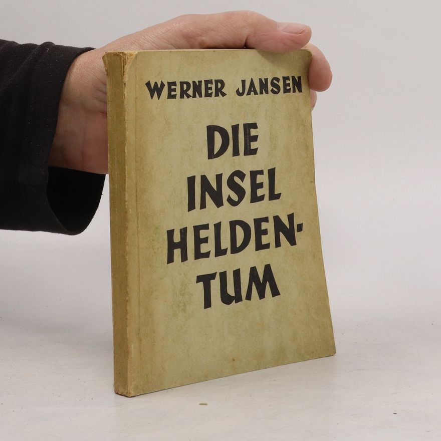 Werner Jansen Die Insel Heldentum