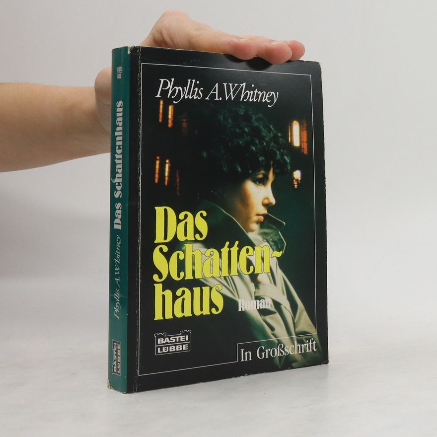 Phyllis A. Whitney Das Schattenhaus