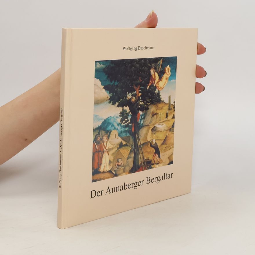 Wolfgang Buschmann Der Annaberger Bergaltar