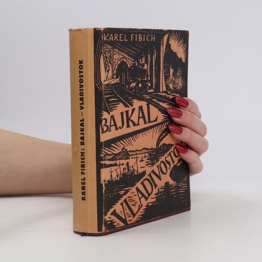 Karel Fibich Bajkal-Vladivostok