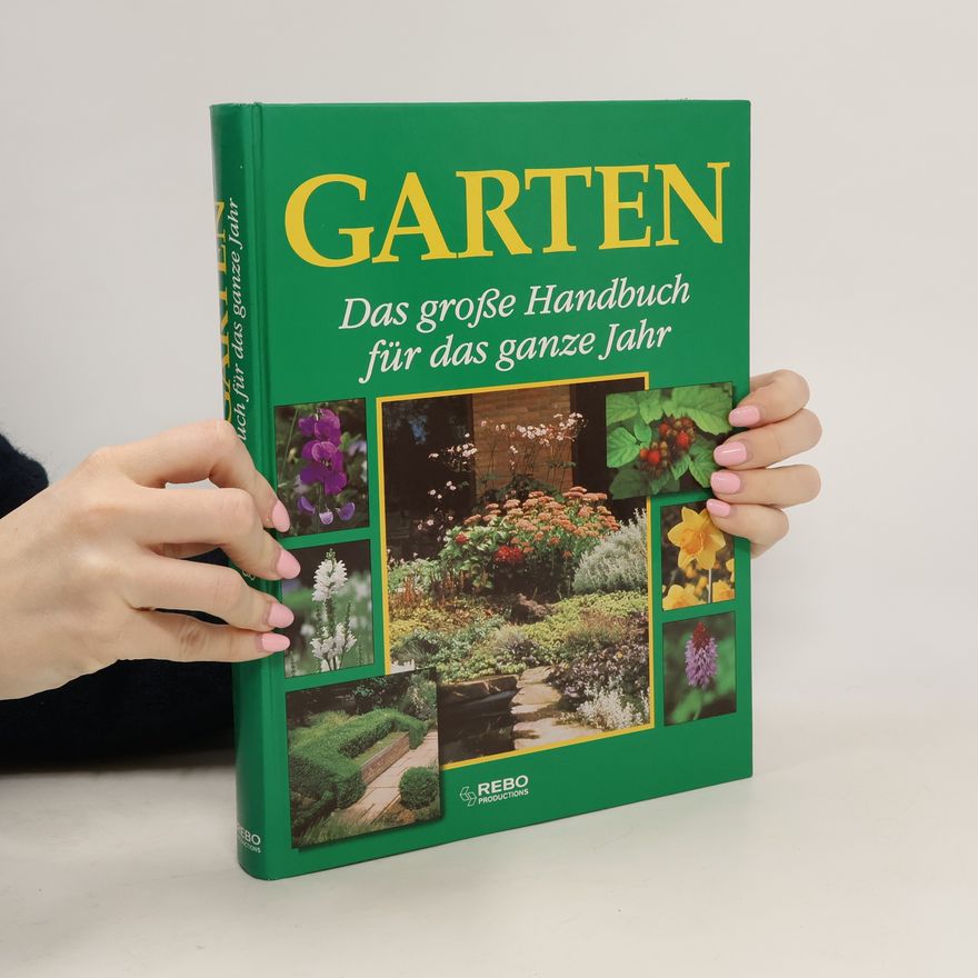Autorenkollektiv Garten. Das große Handbuch für ganze Jahr
