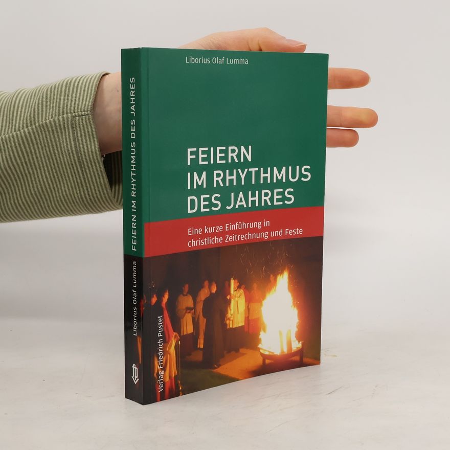 Liborius Olaf Lumma Feiern im Rhythmus des Jahres