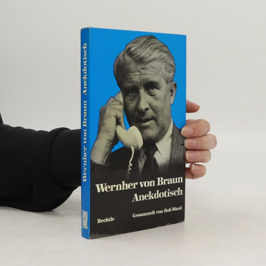 Bob Ward Wernher von Braun anekdotisch