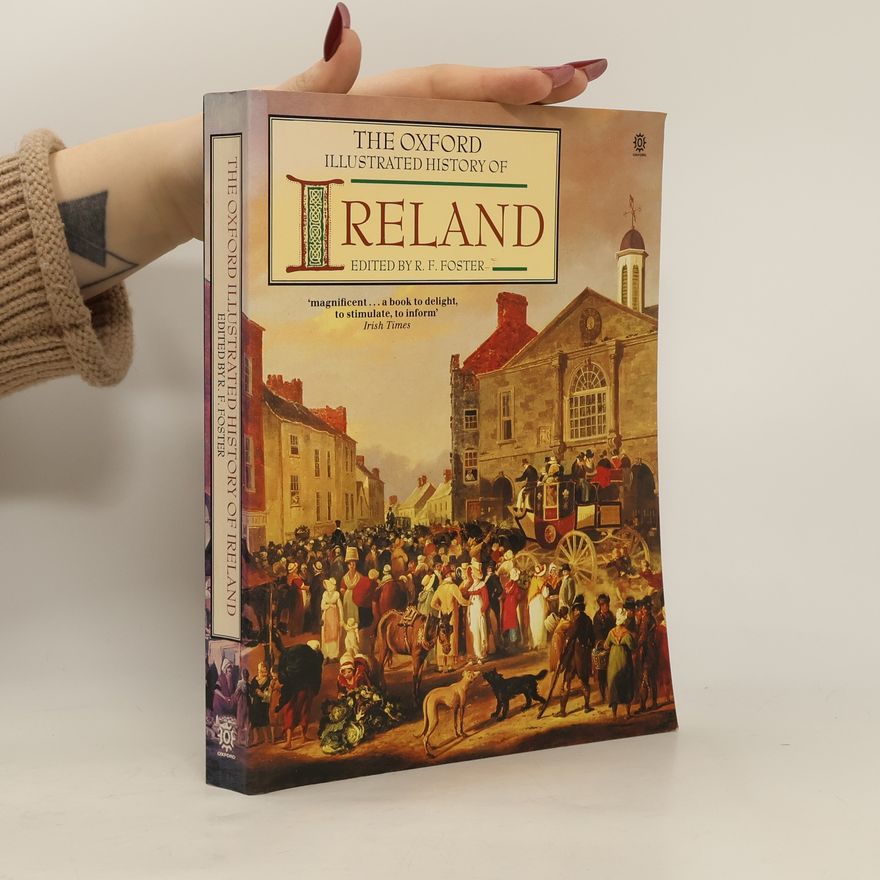 R. F. Foster The Oxford Illustrated History of Ireland