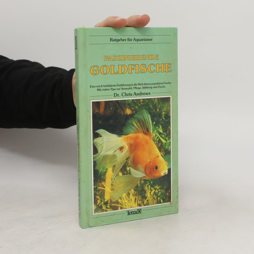 Chris Andrews Faszinierende Goldfische