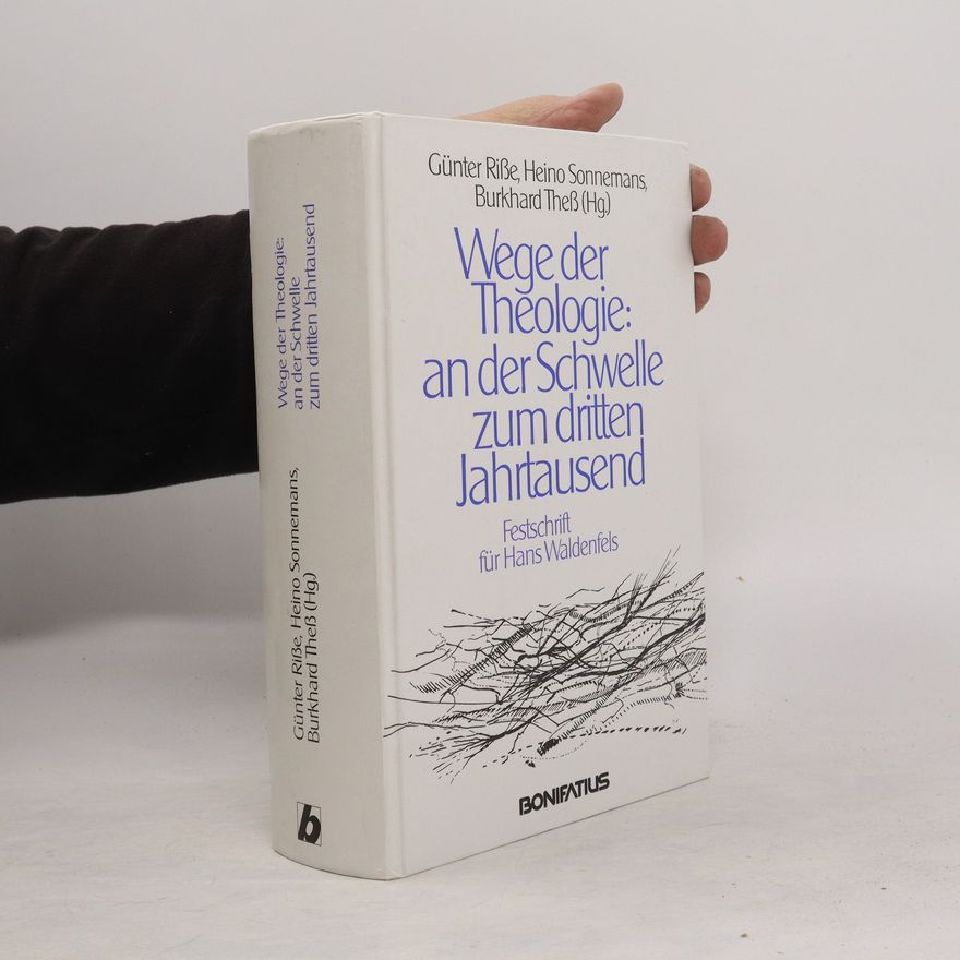 Günter Riße Wege der Theologie: an der Schwelle zum dritten Jahrtausend