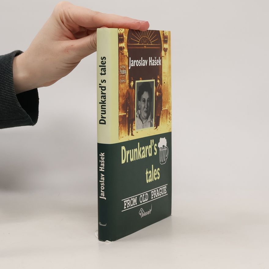 Jaroslav Hašek Drunkard's tales from old Prague