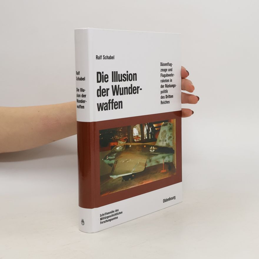 Ralf Schabel Die Illusion der Wunderwaffen