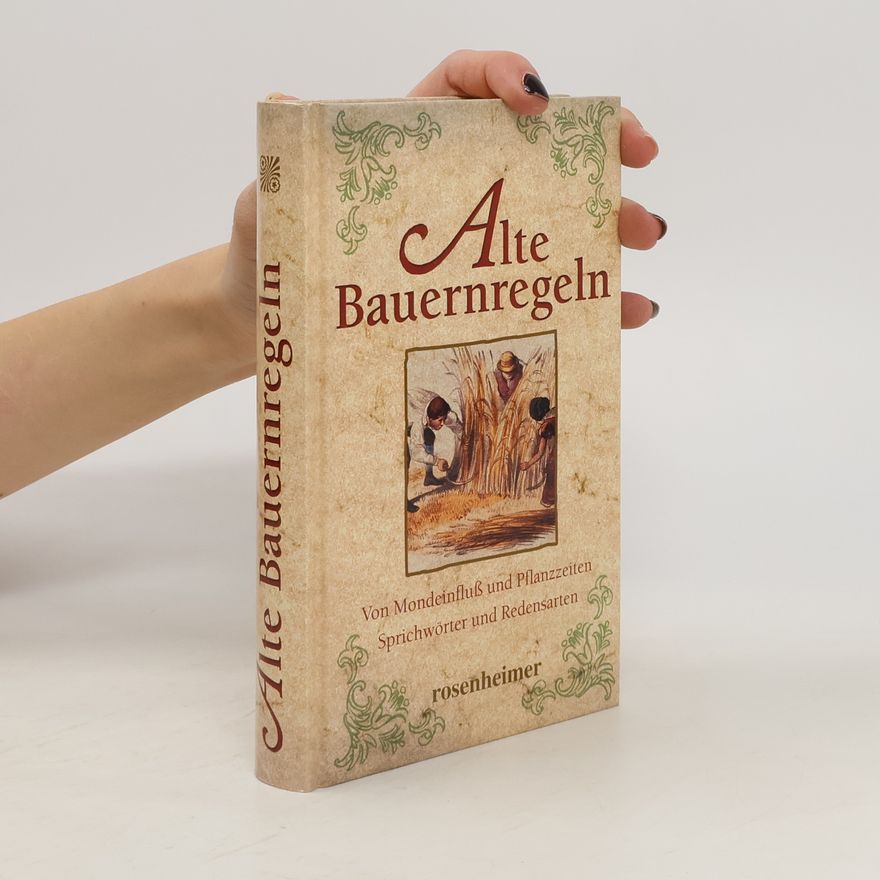 Autorenkollektiv Alte Bauernregeln