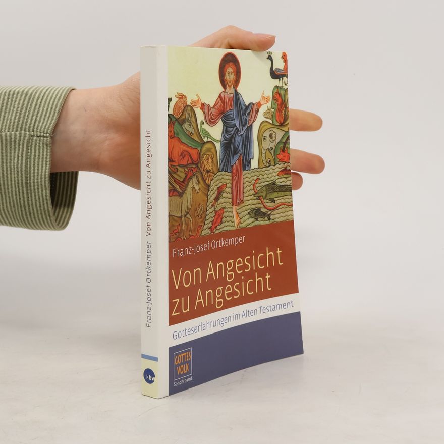 Franz-Josef Ortkemper Von Angesicht zu Angesicht