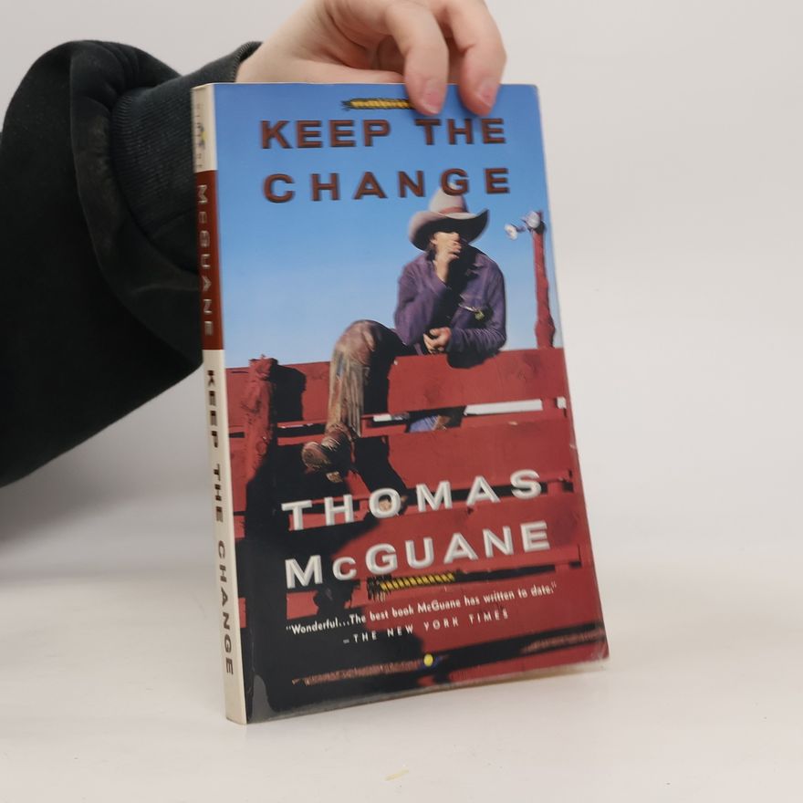 Thomas McGuane Keep the Change