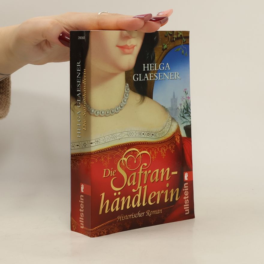 Helga Glaesener Die Safranhändlerin