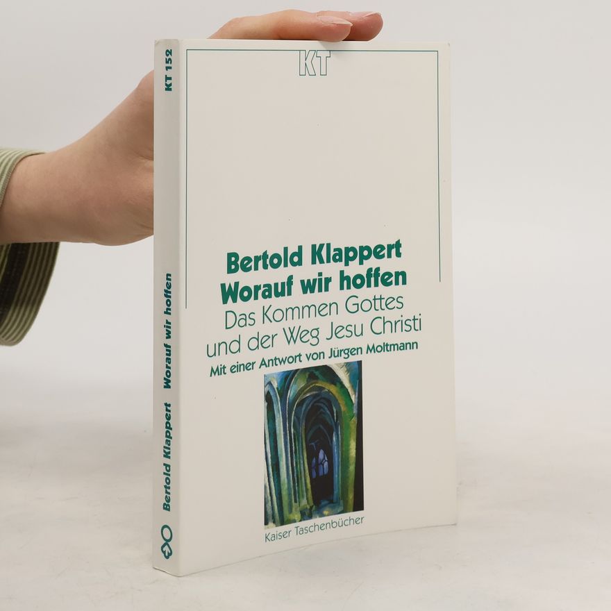 Bertold Klappert Worauf wir hoffen