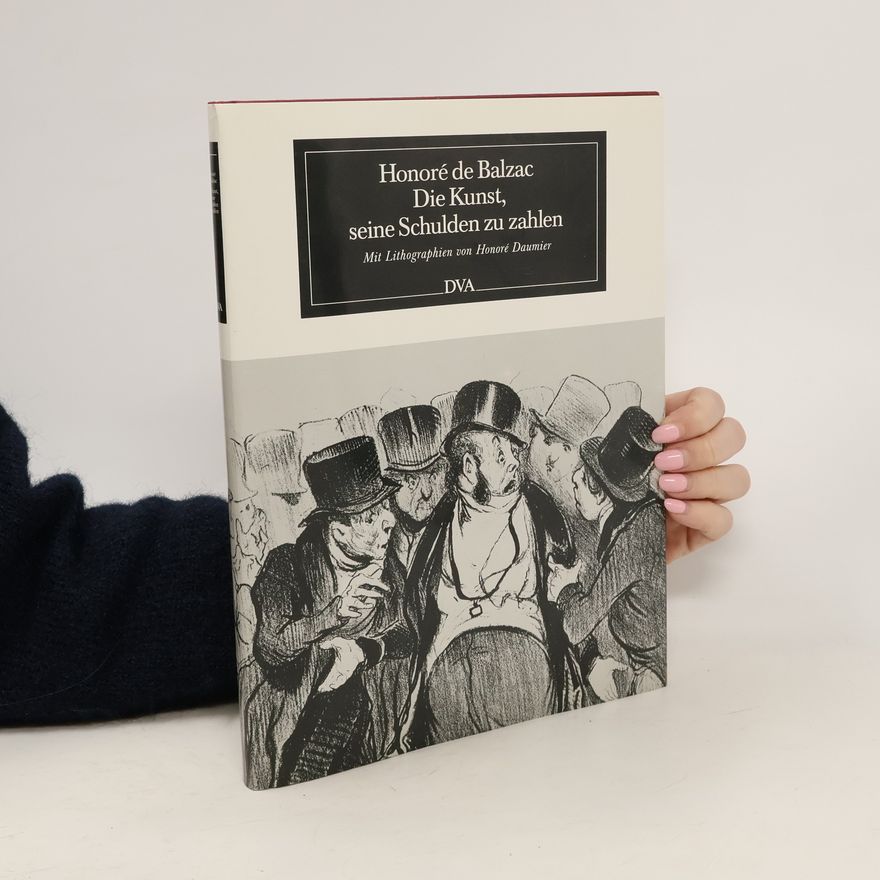 Honoré de Balzac Die Kunst, seine Schulden zu zahlen