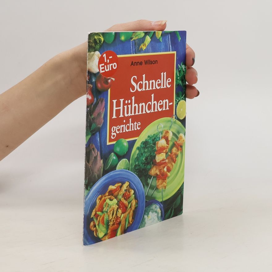 Anne Wilson Schnelle Hühnchengerichte