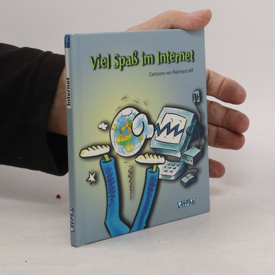 Reinhard Alff Viel Spaß im Internet