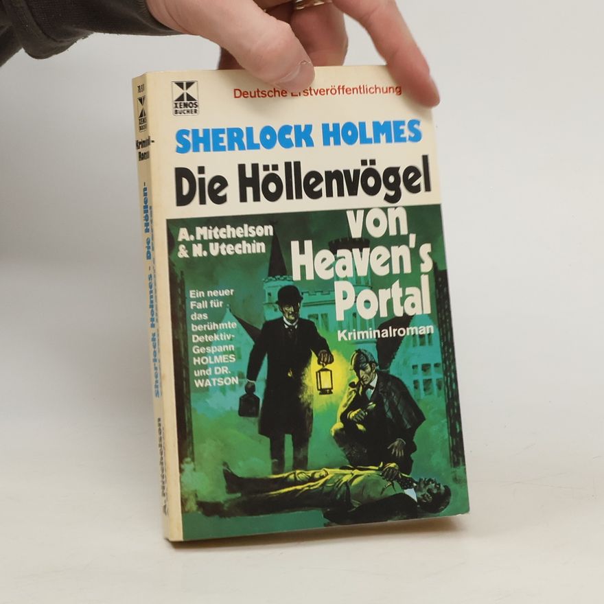 Nicholas Utechin Sherlock Homes - Die Höllenvögel von Heaven's Portal