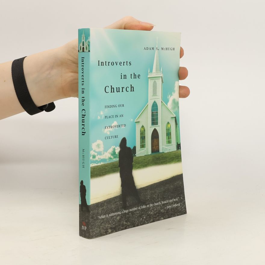 Adam S. McHugh Introverts in the Church