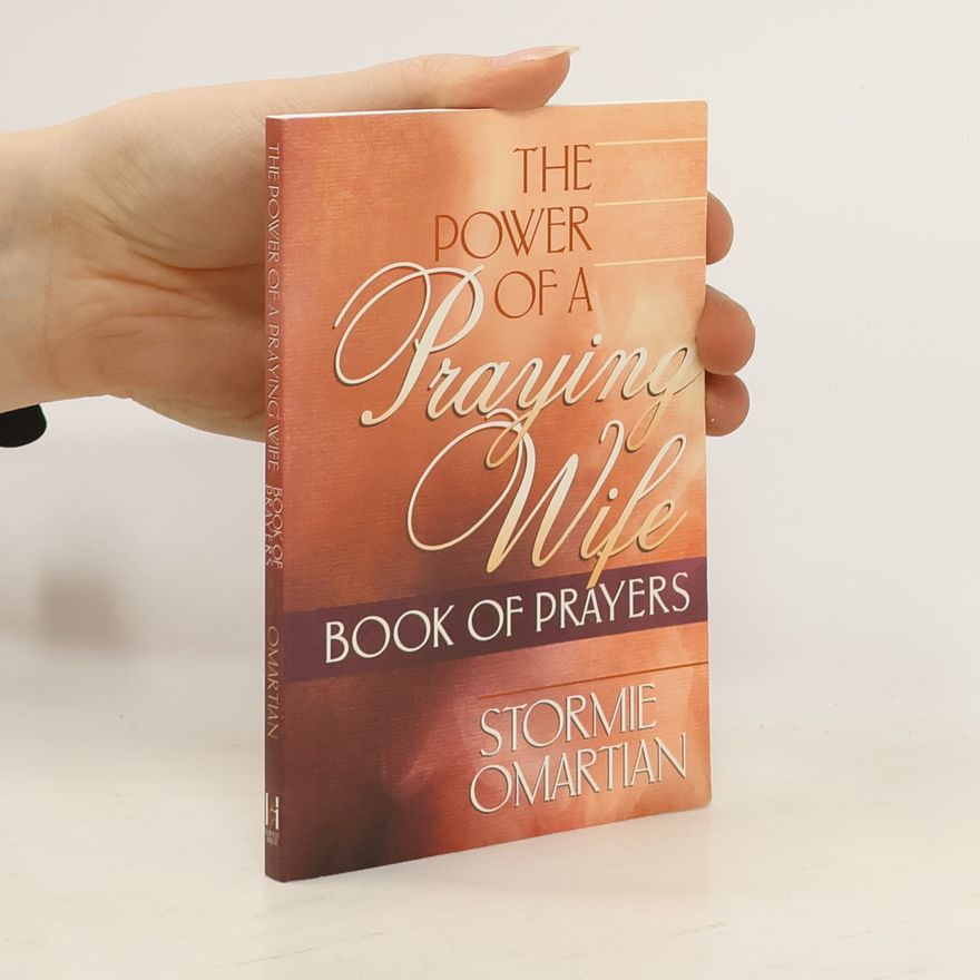 Stormie Omartian The Power of a Praying Wife Book of Prayers