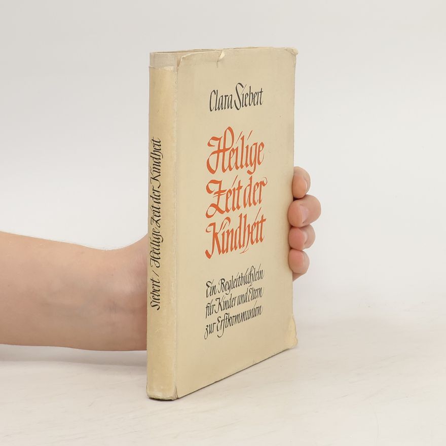 Clara Siebert Heilige Zeit der Kindheit