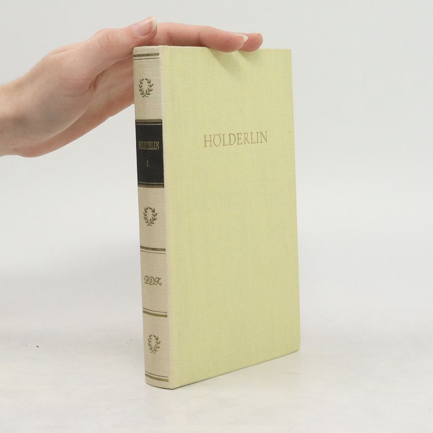 Friedrich Hölderlin Hölderlins Werke 1