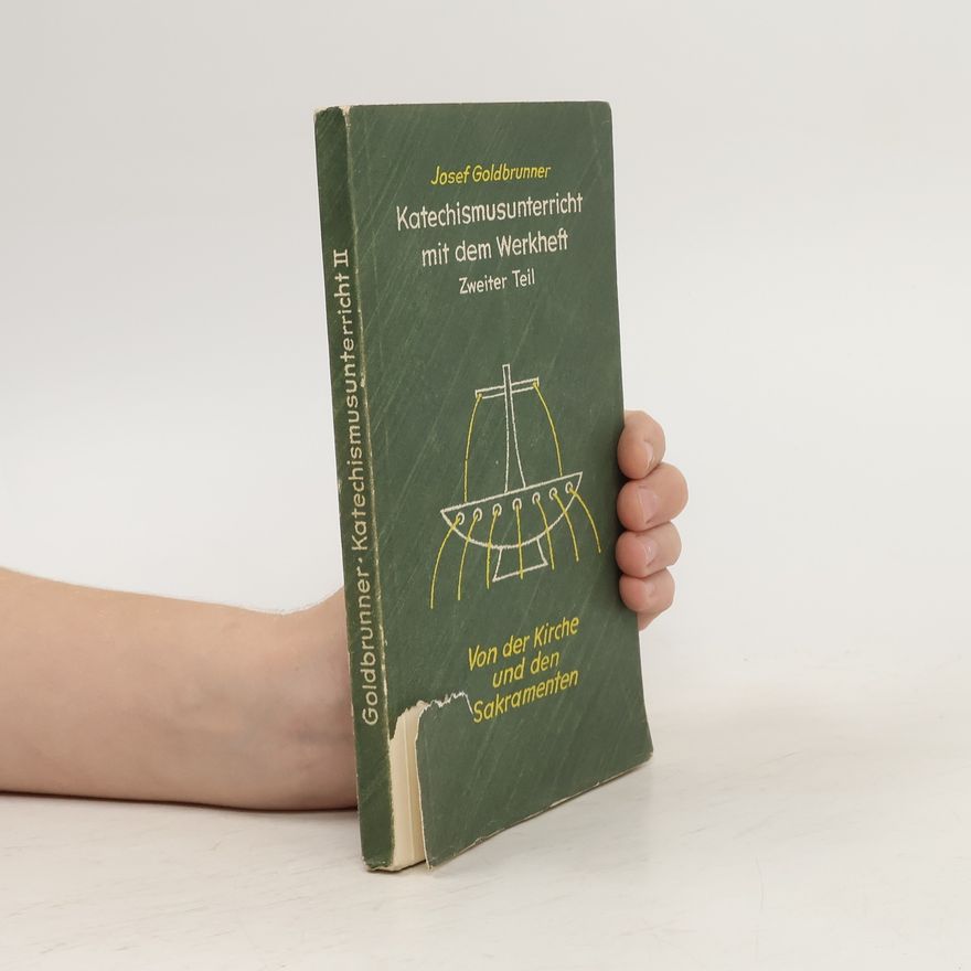 Josef Goldbrunner Katechismusunterricht mit dem Werkheft 2