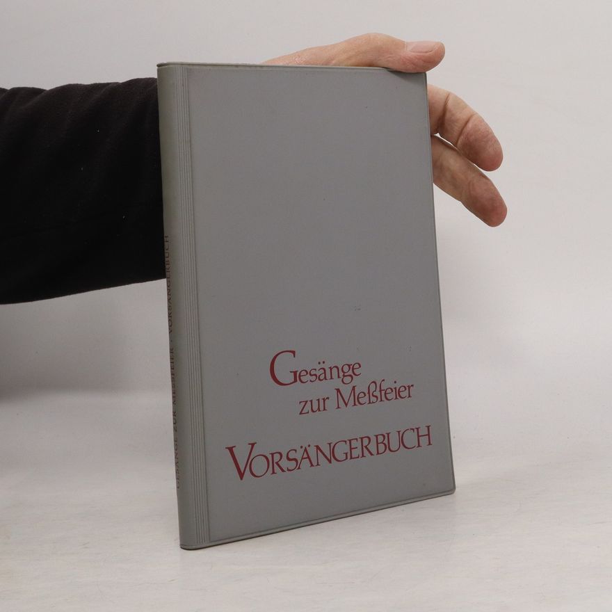 Kolektiv autorů Gesänge zur Messfeier. Vorsängerbuch