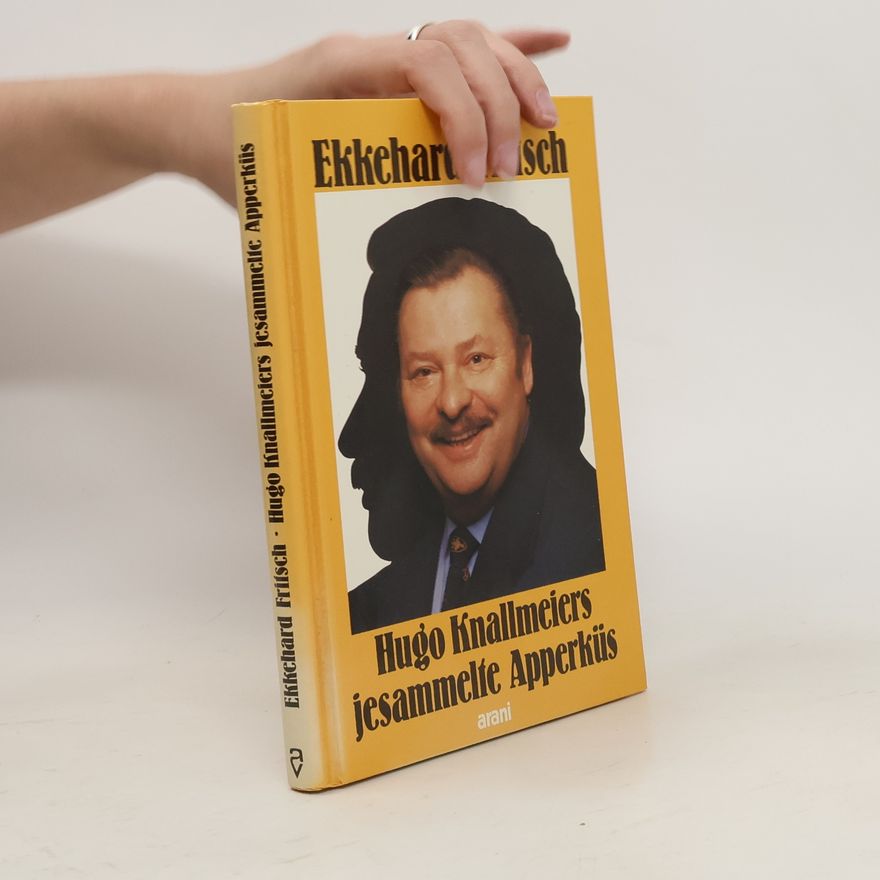 Ekkehard Fritsch Hugo Knallmeiers jesammelte Apperküs