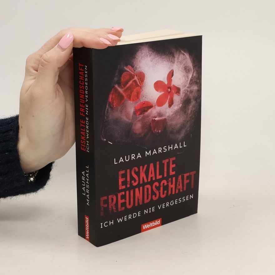 Laura Marshall Eiskalte Freundschaft - Ich werde nie vergessen