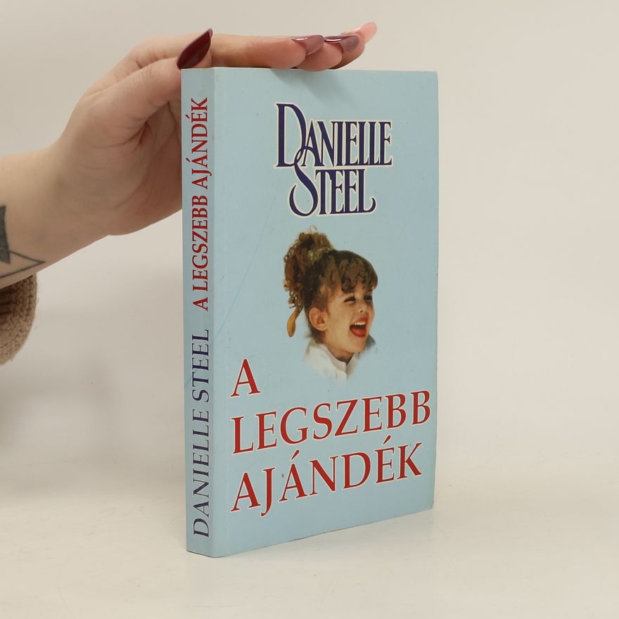 Danielle Steel A legszebb ajándék