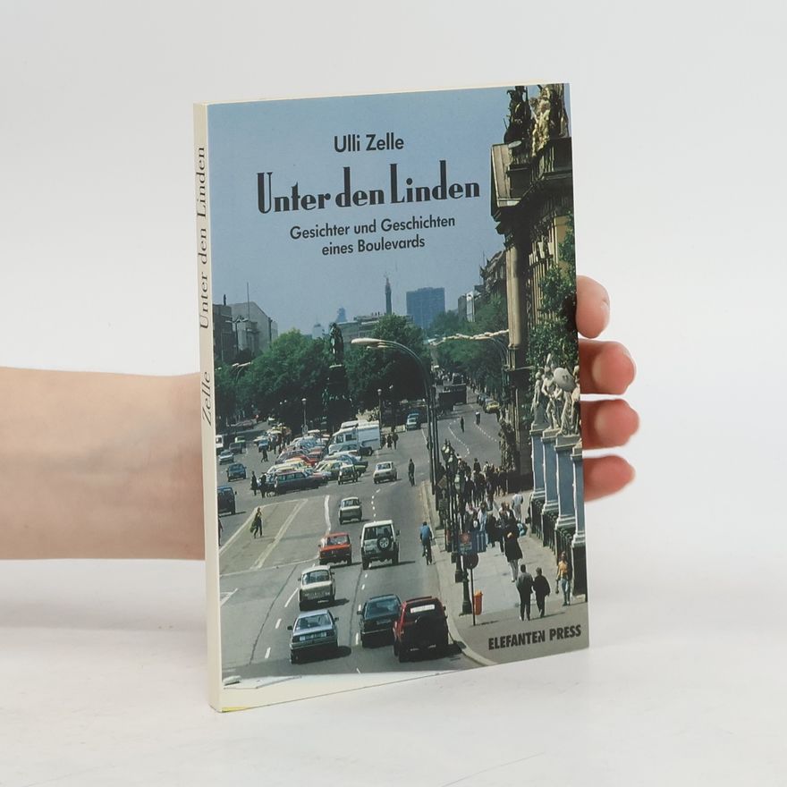 Ulli Zelle Unter den Linden