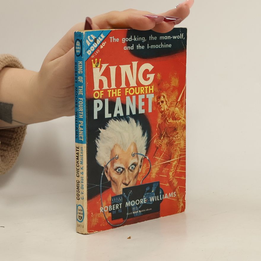 Robert Moore Williams King of the fourth planet